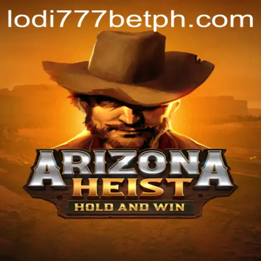 Experience the Thrills of ArizonaHeist at Lodi777 Casino