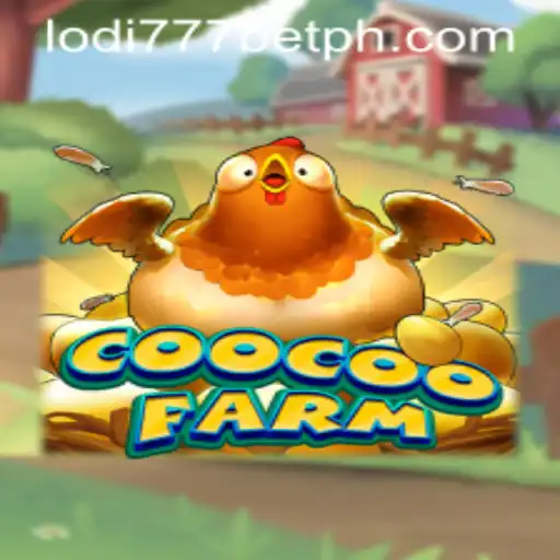 Discovering the Fun and Excitement of CooCooFarm at Lodi777 Casino